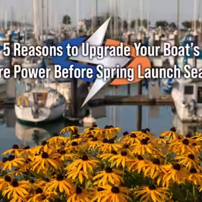 5 Reasons to Upgrade Your Boat’s Shore Power Before Spring Launch Season